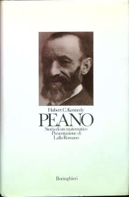 Peano. Storia di un matematico - Hubert C. Kennedy - copertina