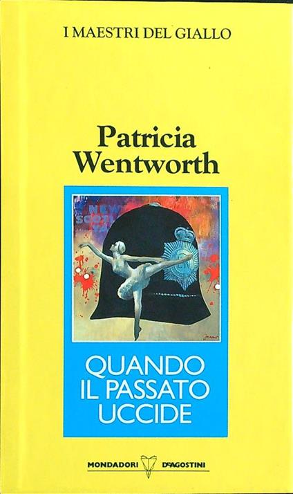 Quando il passato uccide - Patricia Wentworth - copertina