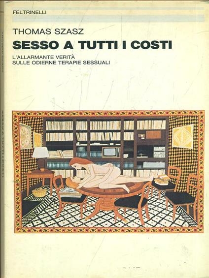 Sesso a tutti i costi - Thomas Szasz - copertina