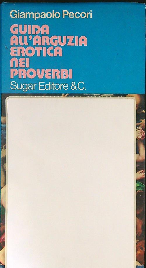 Guida all'arguzia erotica nei proverbi