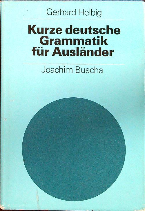 Kurze deutsche grammatik fur auslander