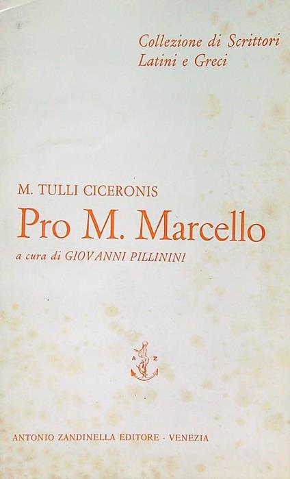 Pro M. Marcello - M. Tulli Ciceronis - copertina
