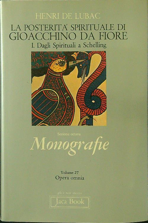 La posterità spirituale di Gioacchino da Fiore I Dagli spirituali a Schelling