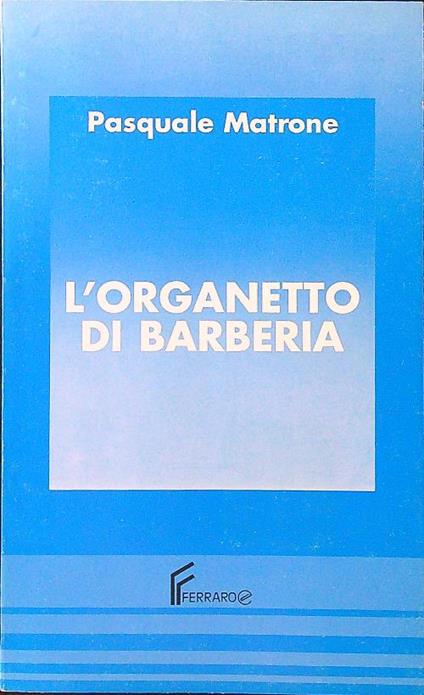 L' organetto di Barberia - Pasquale Matrone - copertina
