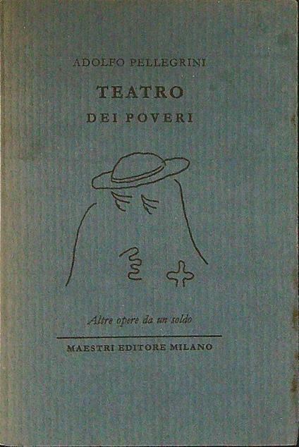 Teatro dei poveri Altre opere da un soldo - Adolfo Pellegrini - copertina