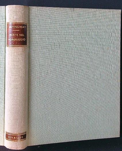 Morte nel pomeriggio - Ernest Hemingway - copertina
