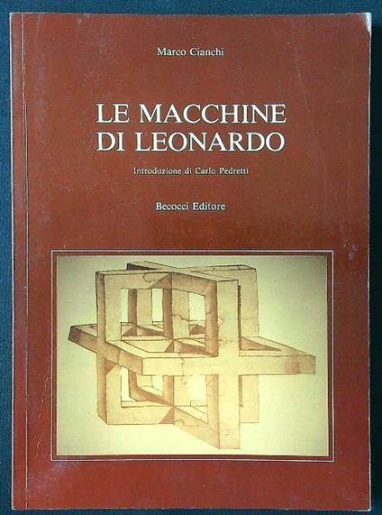 Le macchine di Leonardo - Marco Cianchi - copertina