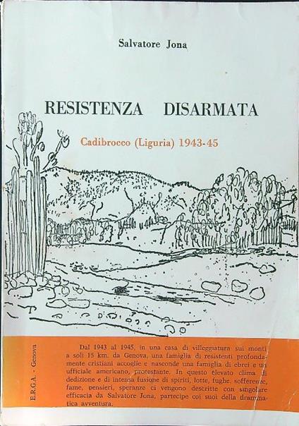 Resistenza disarmata. Cadibrocco (Liguria) 1943-45 - Salvatore Jona - copertina