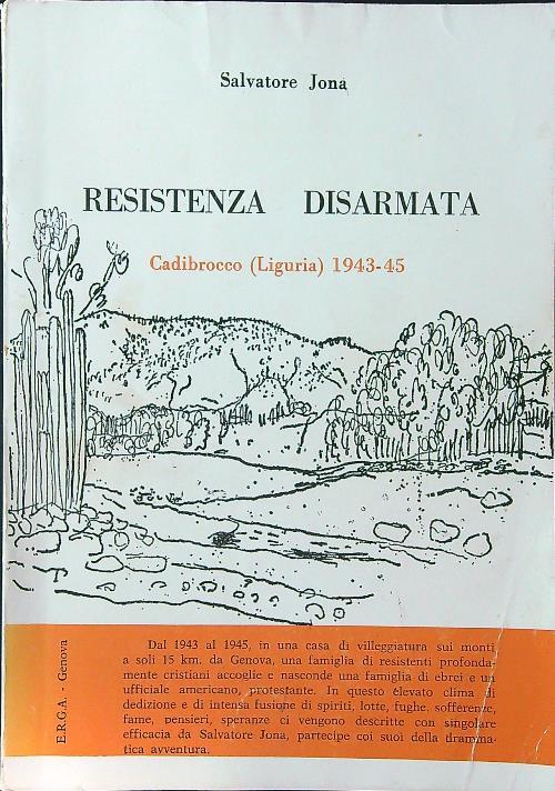 Resistenza disarmata. Cadibrocco (Liguria) 1943-45