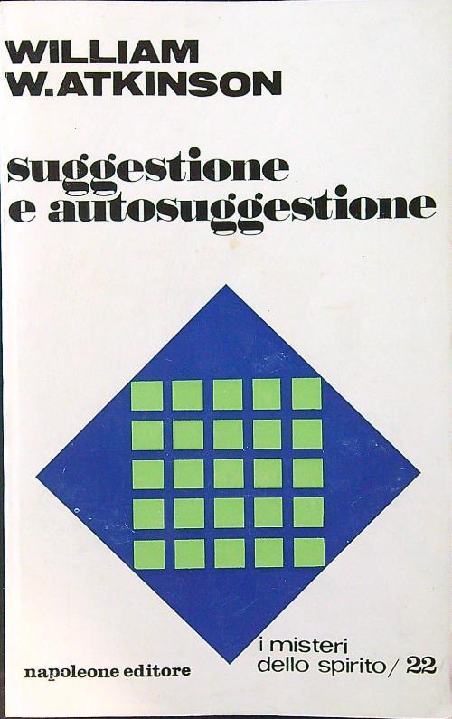 Suggestione e autosuggestione - William Atkinson - copertina