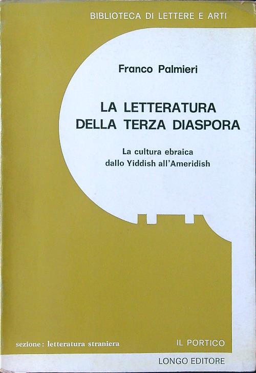 La letteratura della terza diaspora. La cultura ebraica dallo Yiddish all'Ameridish