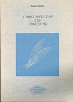 Chiacchieratine con Ernestino