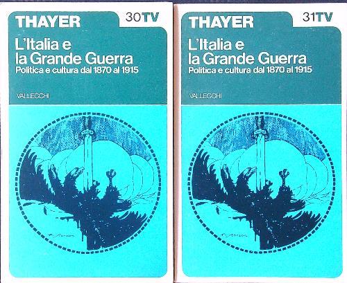 L' Italia e la grande guerra 2 vv. - John A. Thayer - copertina
