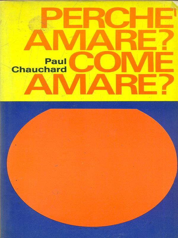Perché amare? Come amare?