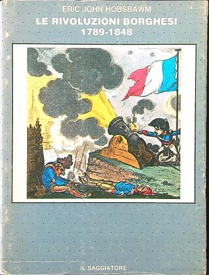 Le rivoluzioni borghesi 1789-1848 - Eric John Hobsbawm - copertina