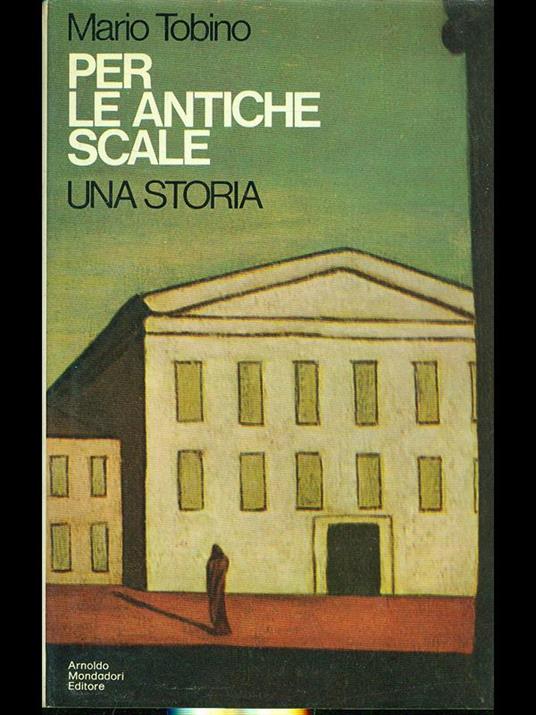 Per le antiche scale, una storia - Mario Tobino - copertina