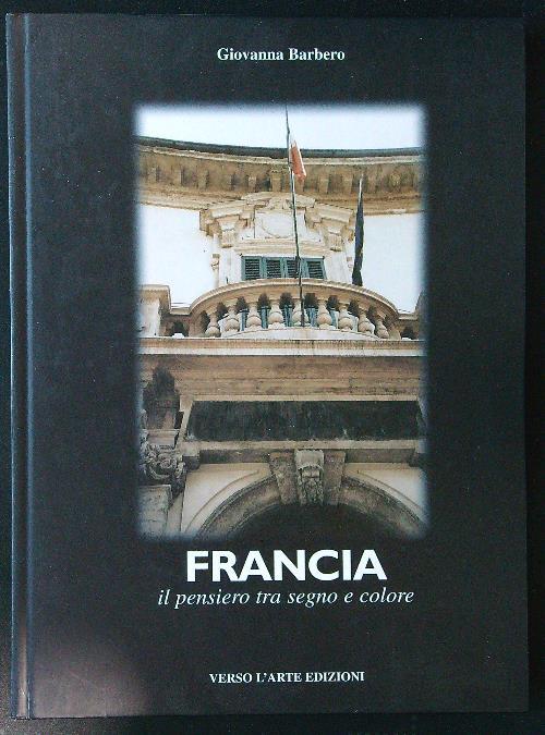 Francia. Il pensiero tra segno e colore