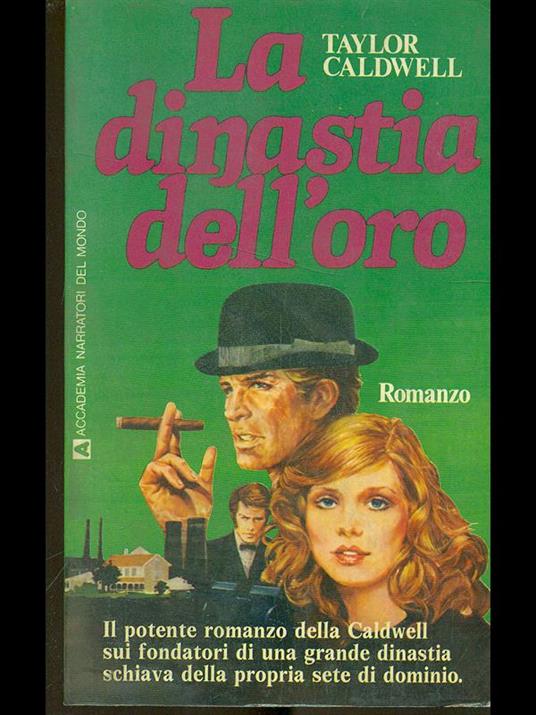 La dinastia dell'oro - Taylor Caldwell - copertina