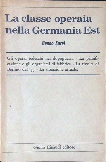 La classe operaia nella Germania Est - Benno Sarel - copertina