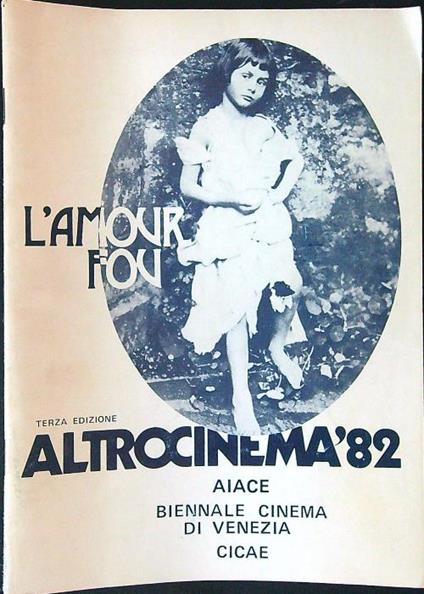 L' amour fou. Catalogo III edizione del Festival Altrocinema 1982 - copertina