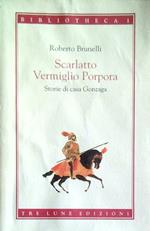 Scarlatto Vermiglio Porpora