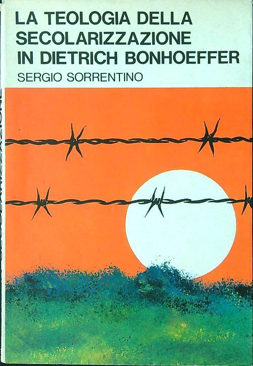 La teologia della secolarizzazione in Dietrich Bonhoeffer