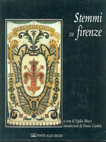 Stemmi di Firenze - Egidio Mucci - copertina