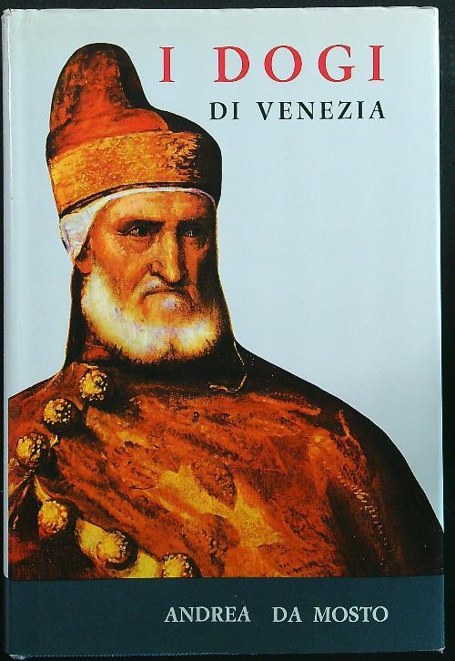 I dogi di Venezia - Andrea Da Mosto - copertina