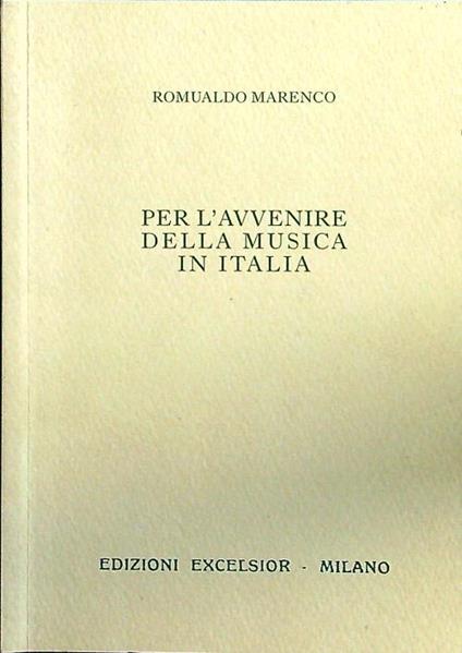 Per l'avvenire della musica in Italia - Romualdo Marenco - copertina
