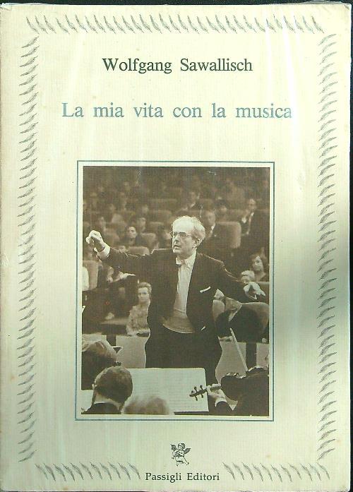 La mia vita con la musica - Wolfgang Sawallisch - copertina