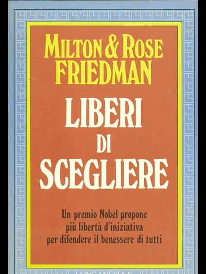 Liberi di scegliere - Milton e Rose Friedman - copertina