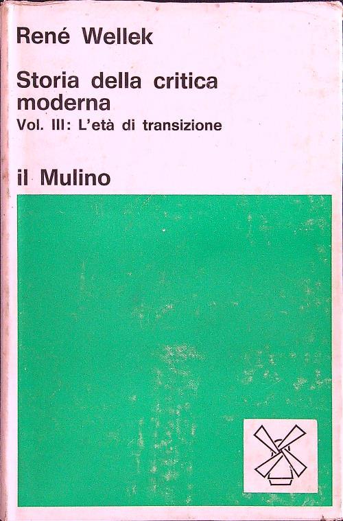 Storia della critica moderna vol. III: l'età di transizione