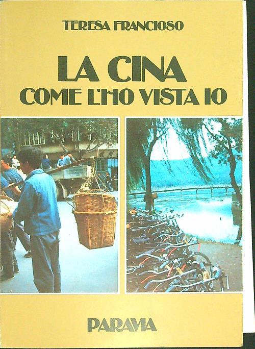 La Cina come l'ho vista io