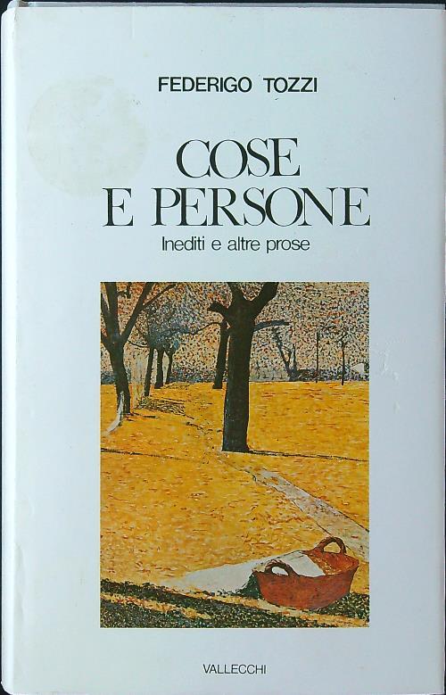 Cose e persone. Inediti e altre prose - Federigo Tozzi - copertina