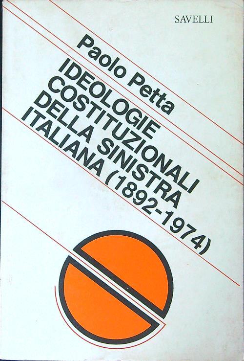 Ideologie costituzionali della sinistra Italiana - Paolo Petta - copertina