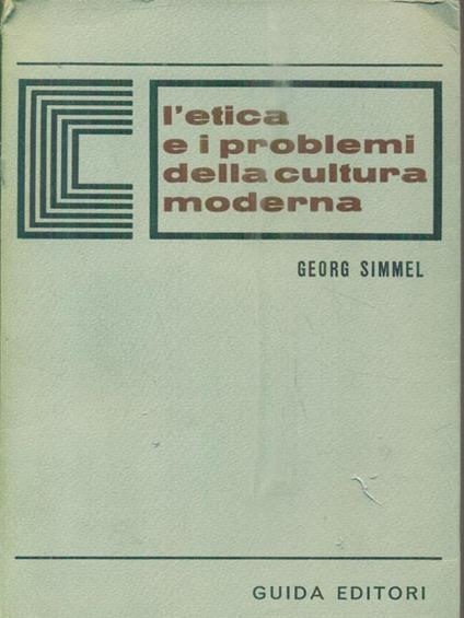 L' etica e i problemi della cultura moderna - Georg Simmel - copertina