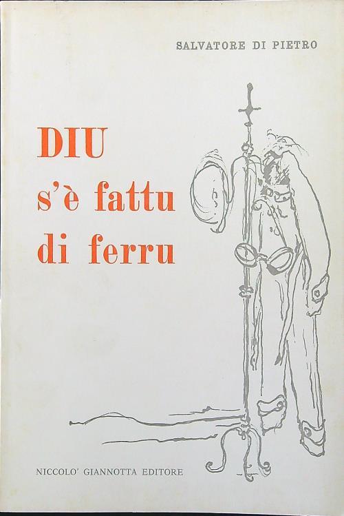 Diu s'è fattu di ferru