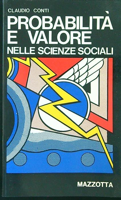 Probabilità e valore nelle scienze sociali - Claudio Conti - copertina