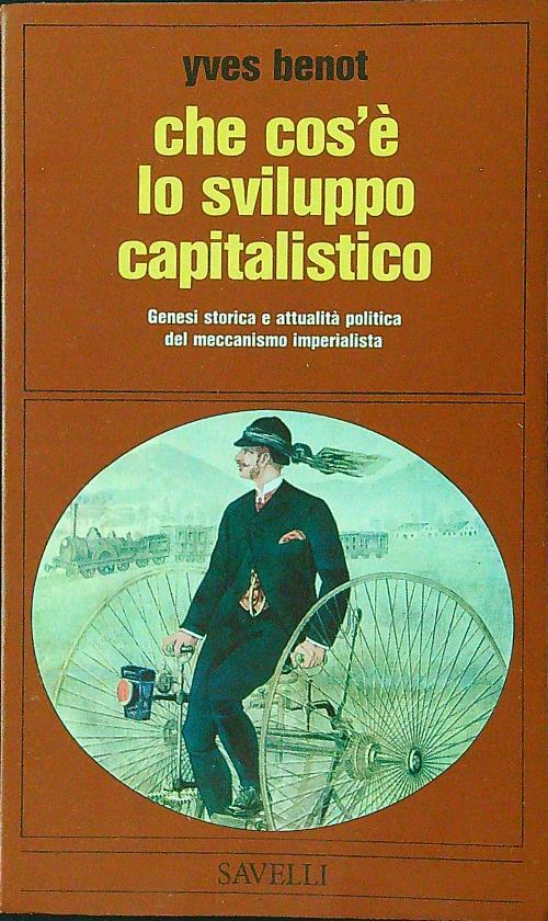 Che cos'è lo sviluppo capitalistico - Yves Benot - copertina