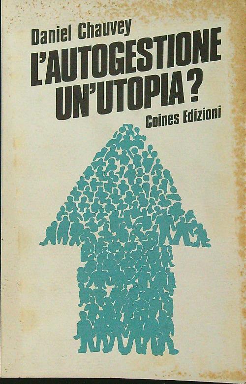 L' autogestione un'utopia?