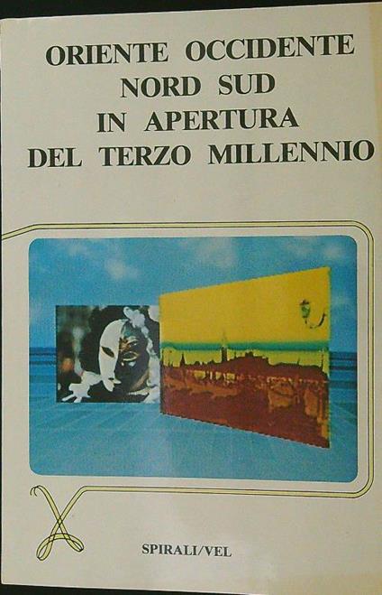 Oriente occidente nord sud in apertura del terzo millennio - copertina