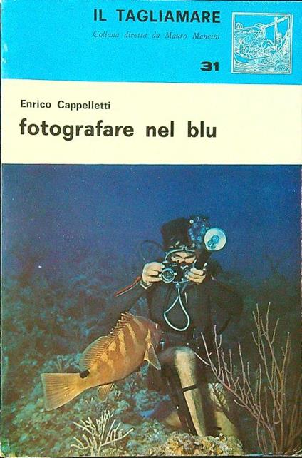Fotografare nel blu - Enrico Cappelletti - copertina