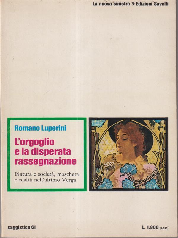 L' orgoglio e la disperata rassegnazione