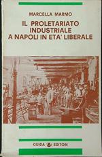 Il  proletariato industriale a Napoli in età liberale