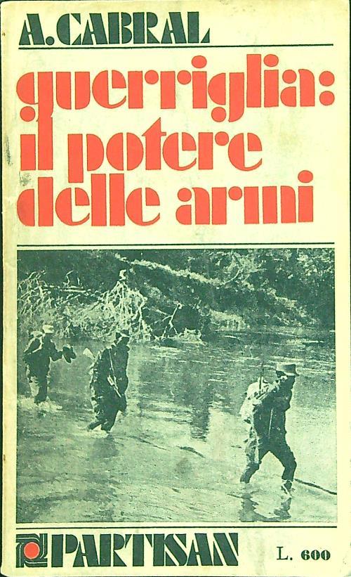 Guerriglia: il potere delle armi
