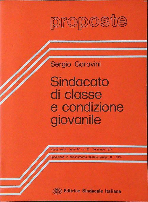 Proposte n. 47 - Sindacato di classe e condizione giovanile