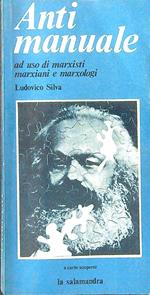 Antimanuale ad uso di marxisti, marxiani e marxologi