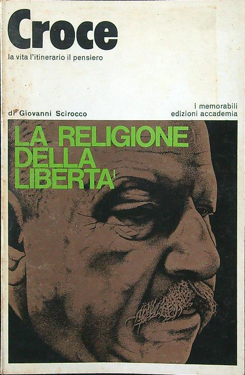 Croce. La vita, l'itinerario, il pensiero
