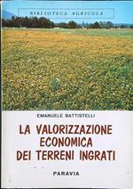 La valorizzazione economica dei terreni ingrati