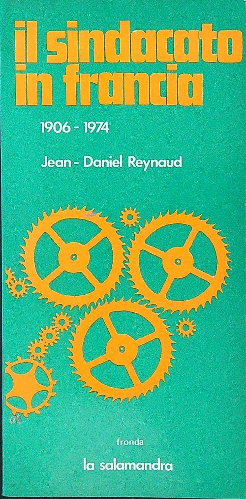 Il sindacato in Francia - Jean-Daniel Reynaud - copertina